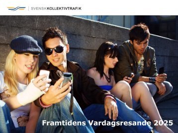Framtidens Vardagsresande 2025 - Svensk Kollektivtrafik