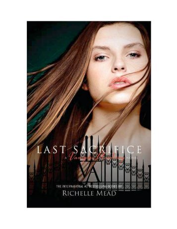 Richelle Mead - Vampire Academy 06 - Last Sacrifice - Bung.co.nz
