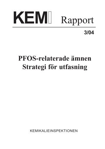 KemI Rapport 3/04 - PFOS-relaterade ämnen, strategi för utfasning
