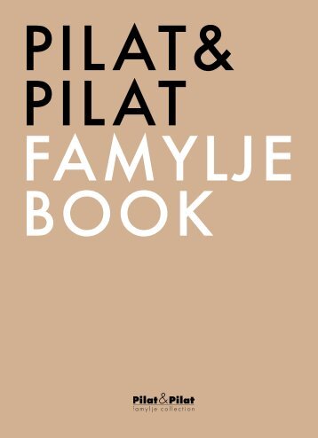 Download Pilat&Pilat Famylje Book 2013/2014 (PDF) - Pilat & Pilat