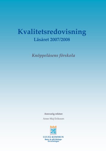 Kvalitetsredovisning läsåret 2007/2008 - Luleå kommun