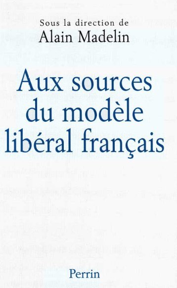 Aux sources du modèle libéral français - Institut Coppet