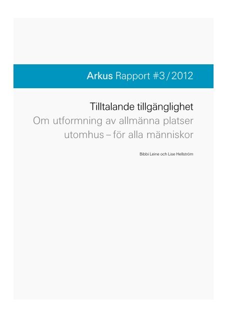 Tilltalande tillgänglighet Om utformning av allmänna platser ... - Arkus