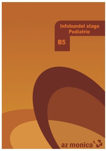 Infobundel stage Pediatrie – B4 Pagina 1 - AZ Monica