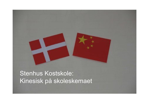 Stenhus Kostskole: Kinesisk på skoleskemaet - Forlaget spiren