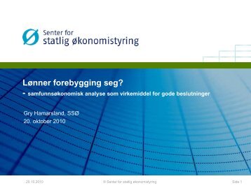 Lønner forebygging seg? - samfunnsøkonomisk analyse som ...