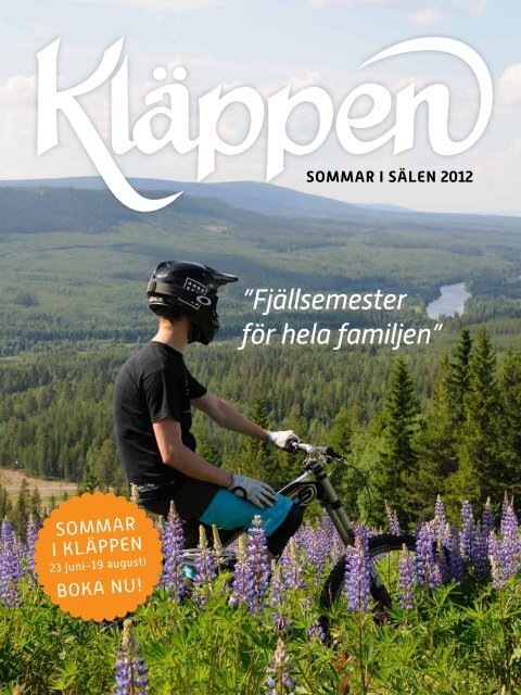 Fjällsemester för hela familjen” SOMMAR I SÄLEN 2012 - Kläppen