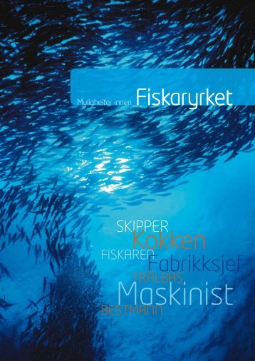 Muligheiter innen fiskaryrket - opplæringskontoret for fiskerifag i troms