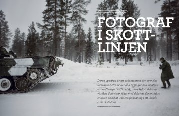 Deras uppdrag är att dokumentera den svenska försvarsmakten ...