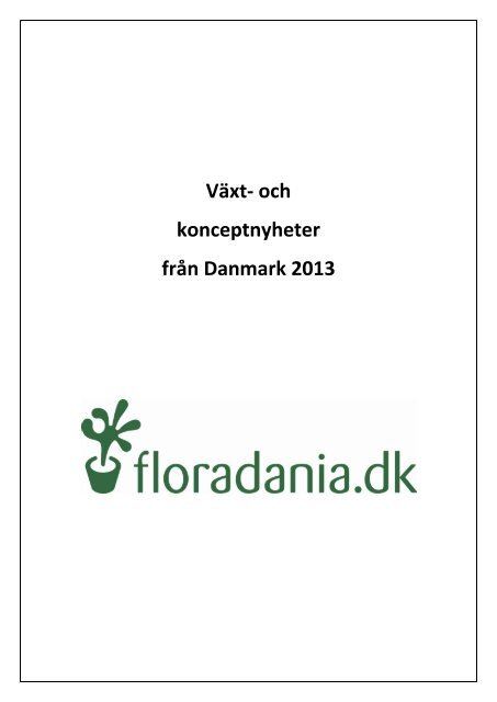 Växt- och konceptnyheter från Danmark 2013 - Floradania
