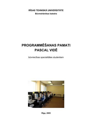 Programmēšanas pamati PASCAL vidē - Rīgas Tehniskā universitāte