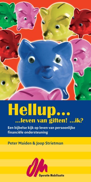 Hellup… …leven van giften! - Operatie Mobilisatie