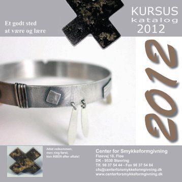 KURSUS 2012 - Center for Smykkeformgivning