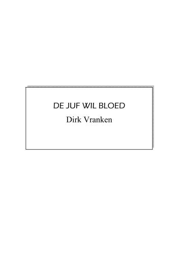 DE JUF WIL BLOED Dirk Vranken
