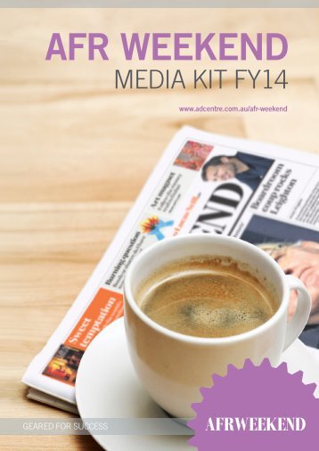 AFR Weekend media kit - Fairfax Media Adcentre