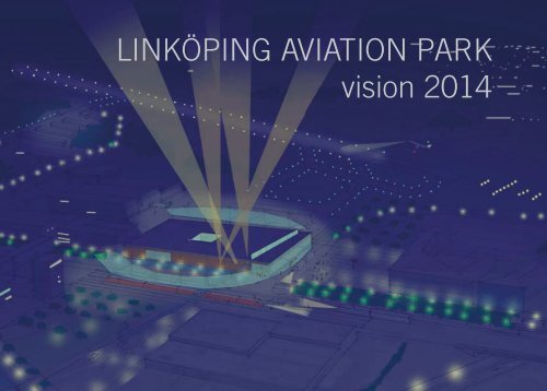 LINKÖPING AVIATION PARK vision 2014 - FlygMex