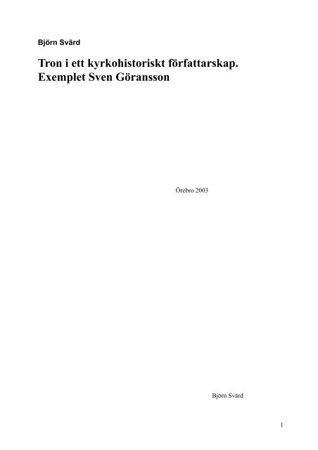 Tron i ett kyrkohistoriskt författarskap. Exemplet Sven Göransson