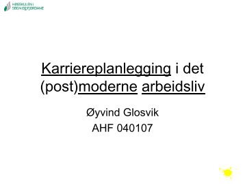 Karriereplanlegging i det (post)moderne arbeidsliv