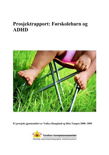 Prosjektrapport: Førskolebarn og ADHD - Statped