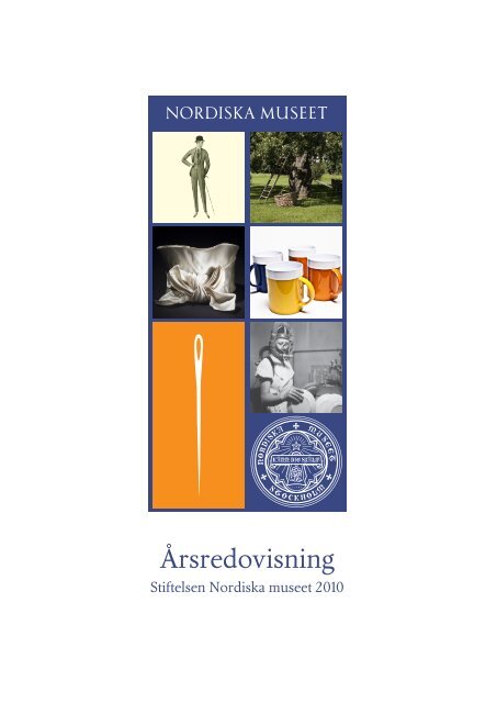 Årsredovisning 2010 (PDF) - Nordiska museet