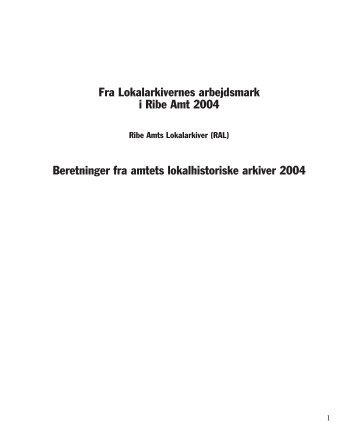 Beretninger 2004 - Ribe Amts Lokalarkiver