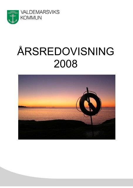 ÅRSREDOVISNING 2008 - Valdemarsviks kommun