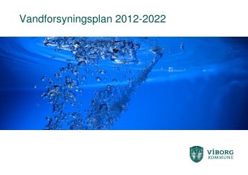 Vandforsyningsplan 2012-2022 - Viborg Kommune