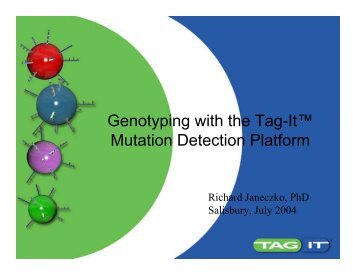 Cystic fibrosis genotyping on the Tag-It™ Platform.