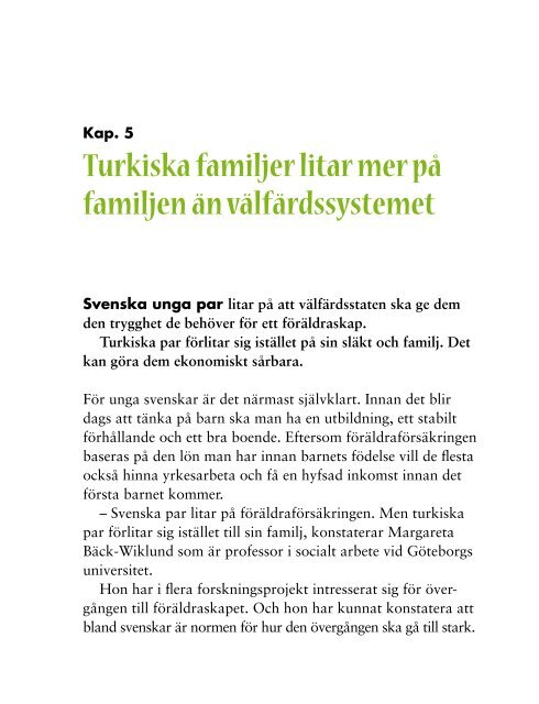 Det våras för familjen - Fas