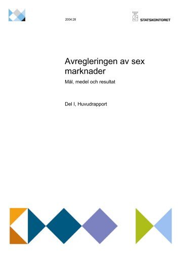 Avregleringen av sex marknader - Mål, medel och ... - Statskontoret