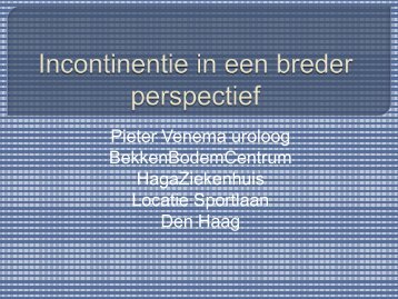 Waarom iets weten over incontinentie? - Alles over Urologie