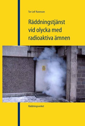 Räddningstjänst vid olycka med radioaktiva ämnen (SRV) [pdf 1,7 MB]