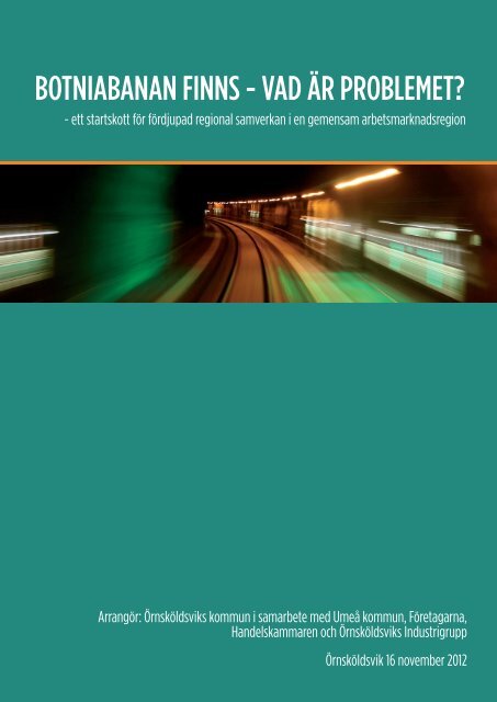 botniabanan finns - vad är problemet? - Örnsköldsviks kommun