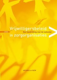 Vrijwilligersbeleid in zorgorganisaties. Een handreiking voor de ...