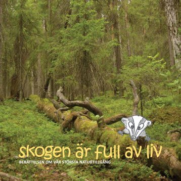 skogen är full av liv