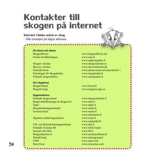 skogen är full av liv