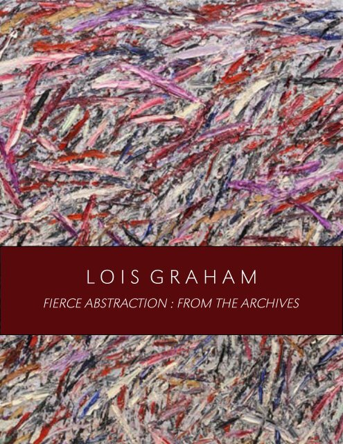 Lois Graham: 2010 Exhibition Catalog - Foster White