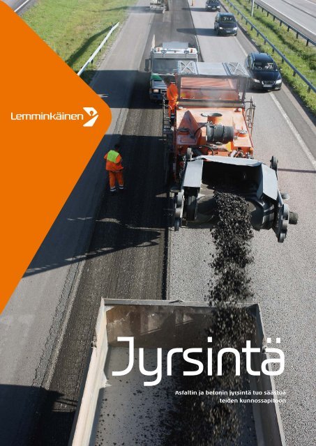 Asfaltin ja betonin jyrsintä tuo säästöä teiden ... - Lemminkäinen