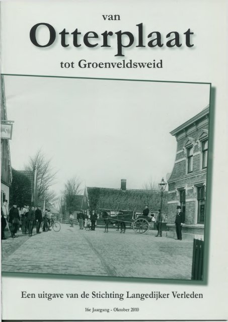Van Otterplaat tot Groenveldsweid, jaargang 2010 - Stichting ...