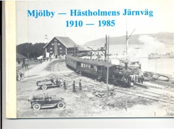 Mjölby - Hästholmens Järnväg 1910-1985 - Ödeshögs hembygdsbok