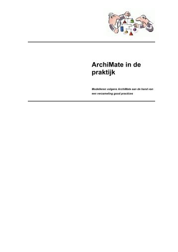 ArchiMate in de praktijk - Modelleren volgens ArchiMate aan ... - Atos