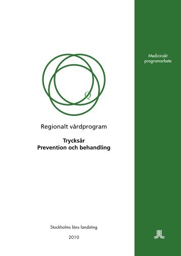 Regionalt vårdprogram: trycksår, prevention och behandling.