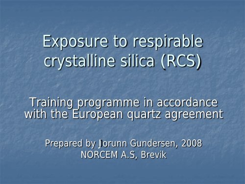 Exposure to respirable crystalline silica (RCS) - Norsk Industri