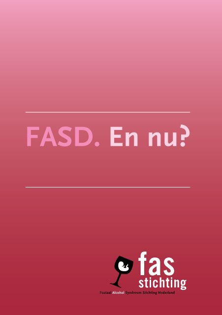 FASD. En nu? - FAS Stichting