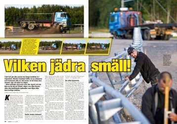 Varför testas räckena? I full fart går den sexton ton tunga lastbilen in ...