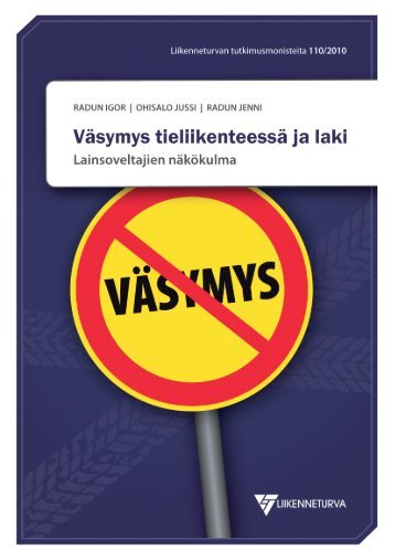 Väsymys tieliikenteessä ja laki. Lainsoveltajan ... - Liikenneturva