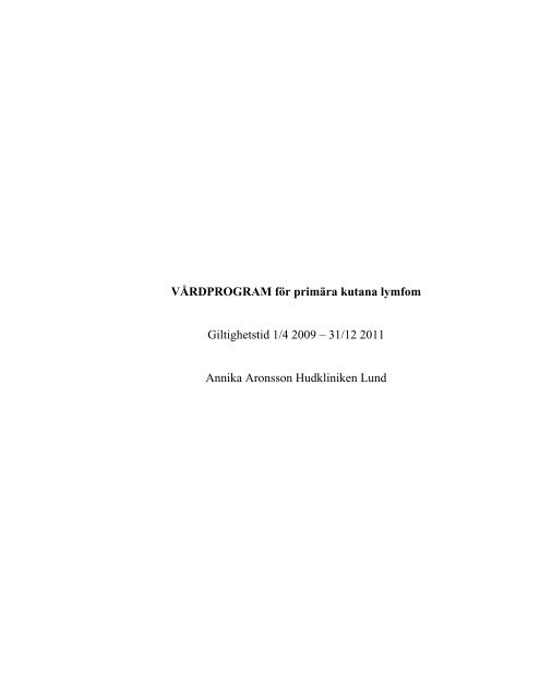 VÅRDPROGRAM för primära kutana lymfom Giltighetstid 1/4 2009 ...