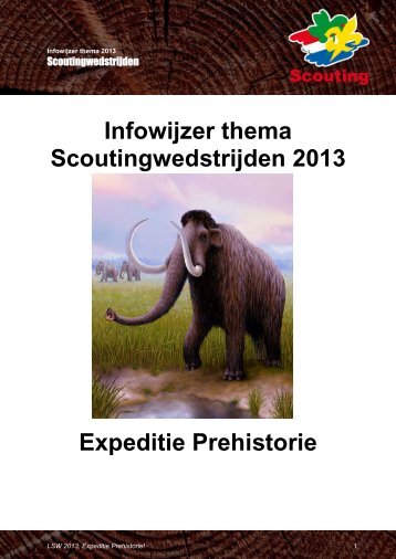 Infowijzer thema Scoutingwedstrijden 2013 Expeditie Prehistorie