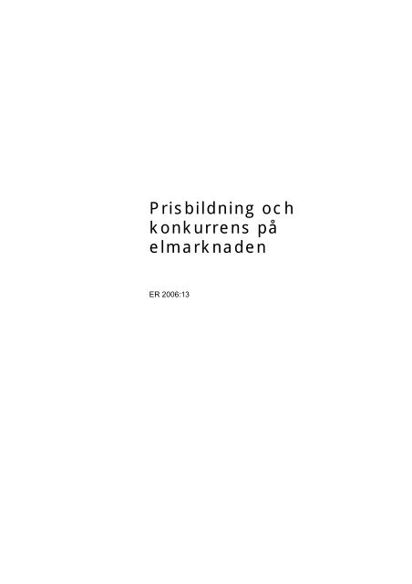 Prisbildning och konkurrens på elmarknaden ER 2006:13