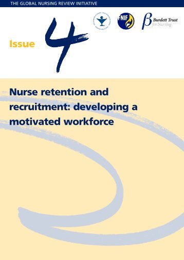 Nurse retention and recruitment: developing a motivated workforce